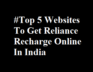 Top 5 Websites to get Reliance Recharge Online in India