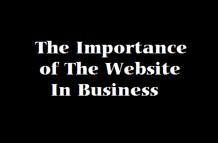 The Importance of The Website In Business